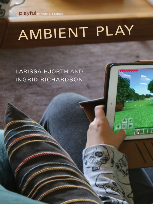 Title details for Ambient Play by Larissa Hjorth - Available